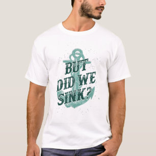 T-shirt Capitaine De Bateau À Moteur Mais Avons-Nous Écoul