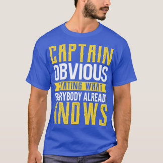 T-shirt Capitaine Évident Déclarant Ce Que Tout Le Monde S