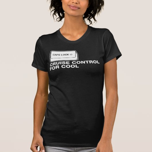 T-shirt capslock - contrôle de croisière pour le cool (Devant)