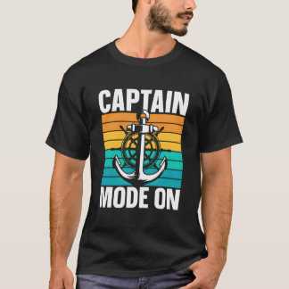 T-shirt Captain Mode On Skipper Boat Owner Ship