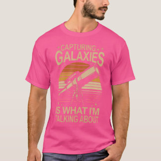 T-shirt Capturer les galaxies drôle Stargazing Astronomie 