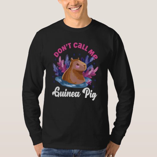 T-shirt Capybara Don't Call Me Guinea Pig (Devant)