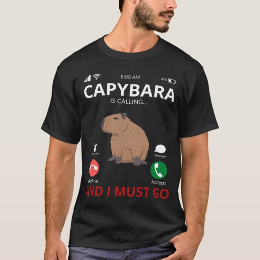 T-shirt Capybara Is Calling And I Must Go (Devant)