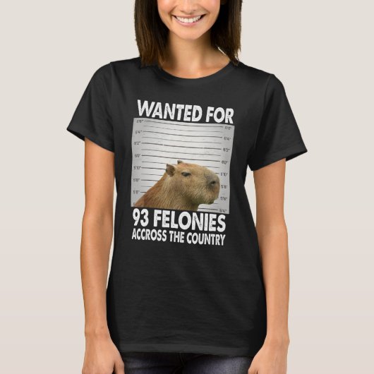 T-shirt Capybara Mugshot Wanted For 93 Felonies Across The (Devant)
