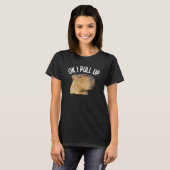 T-shirt Capybara OK I Pull Up Rodent Animal Respect Joke (Devant entier)