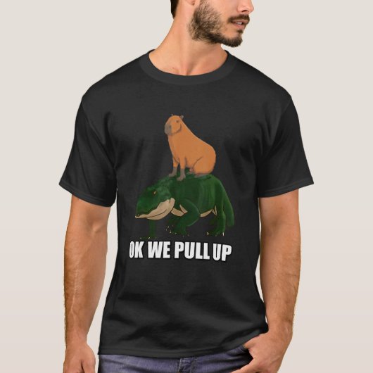 T-shirt Capybara standing on Alligator Meme Ok We Pull Up (Devant)