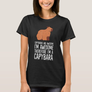 T-shirt Capybaras Are Awesome I'm Awesome C'est pourquoi j