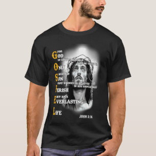 T-shirt Car Dieu A Tant Aimé Le Monde Qu Il A Donné Son Fi