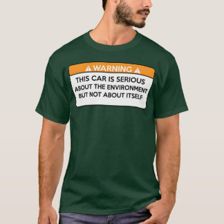 T-shirt car is serious about the environment but not about