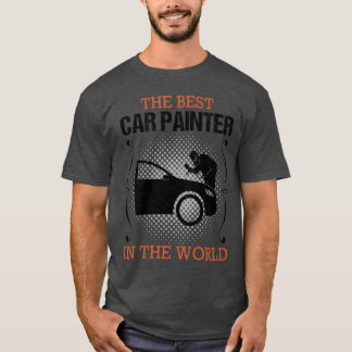 T-shirt Car Painter Vehicle Painter Profession Gift funny