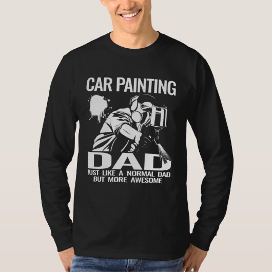 T-shirt Car Painting Dad auto body car painter accessories (Devant)