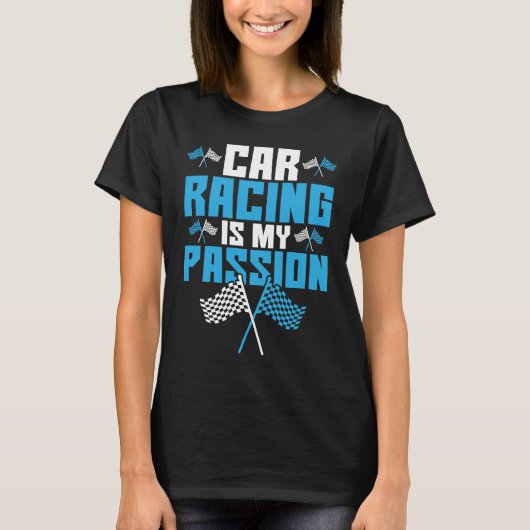 T-shirt Car Racing Is My Passion Drag Racing (Devant)