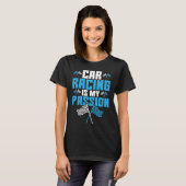 T-shirt Car Racing Is My Passion Drag Racing (Devant entier)