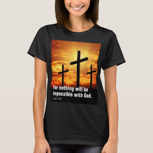 T-shirt Car rien n'est impossible à Dieu. (Devant)