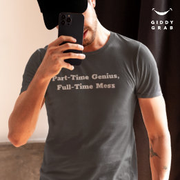 T-shirt Caractère amusant Génie à temps partiel, Mess à te