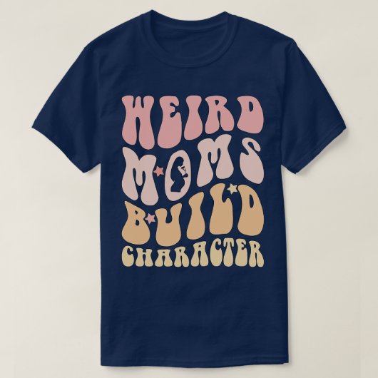 T-shirt Caractère de construction Retro Super Weird Moms 2 (Design devant)