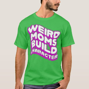 T-shirt Caractère de construction super de mamans bizarres