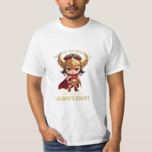 T-shirt Caractère Je ne suis pas têtu Mon chemin est toujo