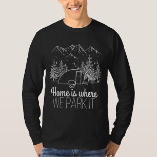 T-shirt Caravan Home Est L'Endroit Où Nous Pouvons Le Gare