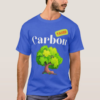T-shirt Carbon Tax Climate Change Tree Design White Text
