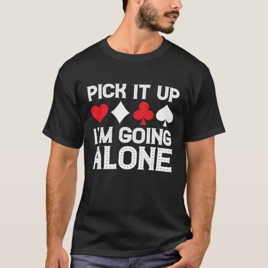 T-shirt Card Game Humor I'm Going Alone Euchre Card Playe (Devant)