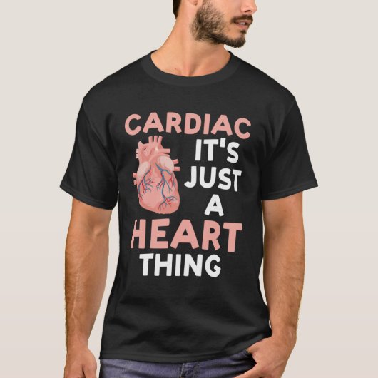 T-shirt cardiac it's just a heart thing cardial (Devant)