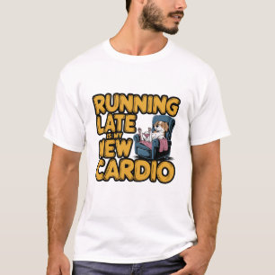 T-shirt Cardio Drôle en Retard