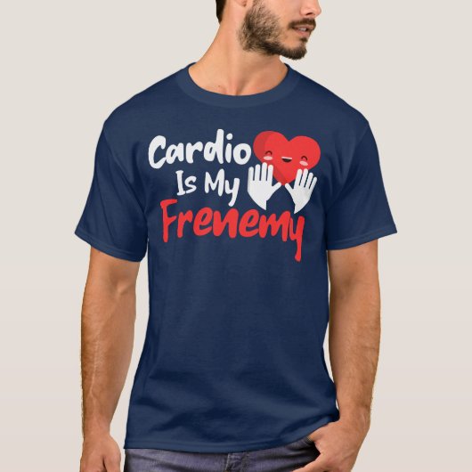 T-shirt Cardio is My Frenemy - Funny Fitness & Workout (Devant)