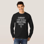 T-shirt Cardio Squatter Plus rapide Powerlifter Gym Entraî (Devant entier)
