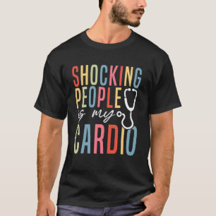 T-shirt Cardiologie Choquer les gens est ma cardio infirmi
