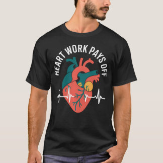 T-shirt Cardiologie Drôle Le Travail du Cœur Porte ses Fru