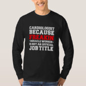 T-shirt Cardiologist Miracle Worker Doctor Cardiology (Devant)