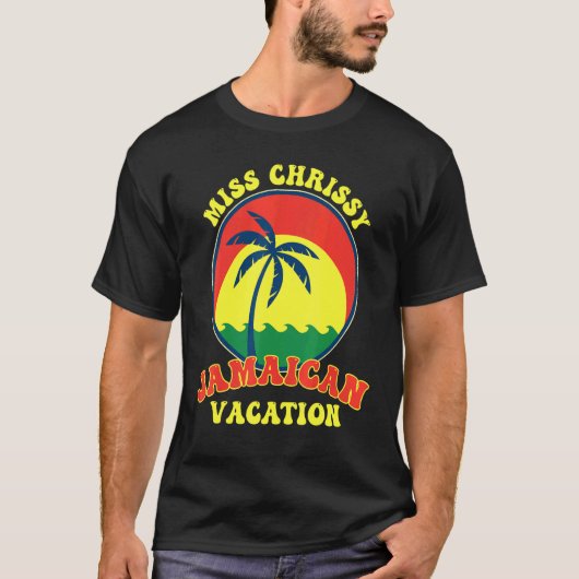 T-shirt Caribbean island Miss Chrissy Jamaican Vacation T (Devant)