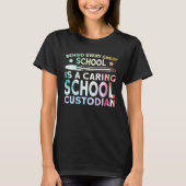 T-shirt Caring School Custodian (Devant)