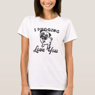 T-shirt Carlin I Pugging Love You Dog Vintage Funny Cadeau