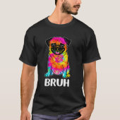 T-shirt Carlin mignon dit Bruh Funny Chien Caractère Tie D (Devant)