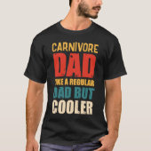 T-shirt Carnivore Papa Comme Un Père Régulier Mais Glacièr (Devant)