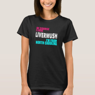 T-shirt Caroline du Nord Livermush Funny