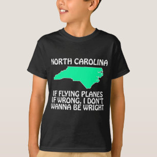 T-shirt Caroline du Nord - Si faire voler des avions est f
