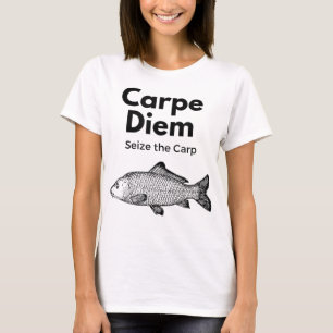 T-shirt Carpe Diem Saisir la chemise de pêche à la carpe,