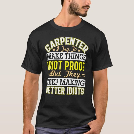T-shirt Carpenter Sarcastique de charpentier (Devant)