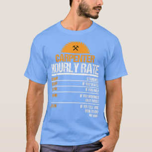 T-shirt Carpenter Taux horaire Funny Woodworking for Carpe