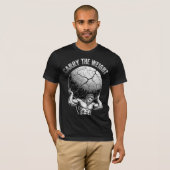 T-shirt Carry The Weight - Atlas Strongman Motivation (Devant entier)