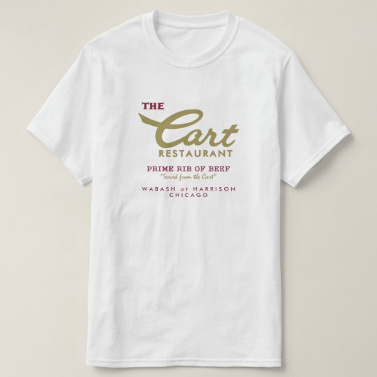 T-shirt Cart Restaurant, Wabash et Harrison, Chicago, IL (Design devant)