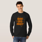 T-shirt Carte Abort Greg Abbott Texas (Devant entier)