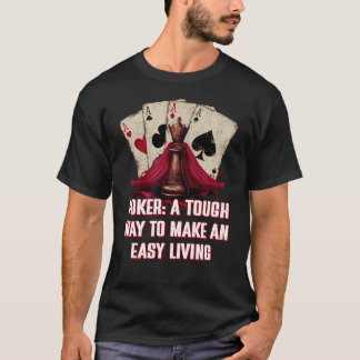 T-shirt Carte de travail de poker pour gagner facilement s