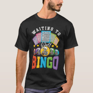 T-shirt Cartes de squelettes de bingo à crier en attente J