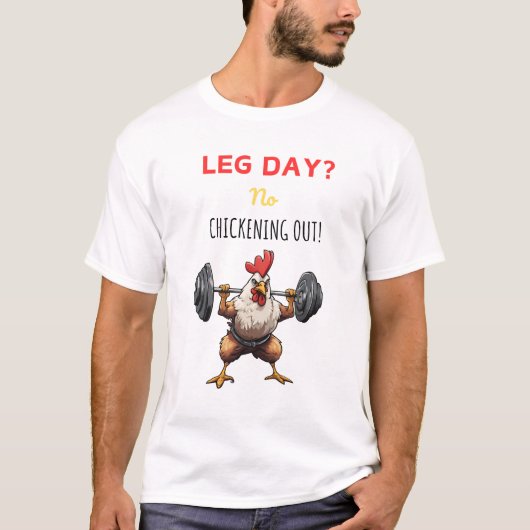 T-shirt Cartony chicicking out - leg day tardiken (Devant)