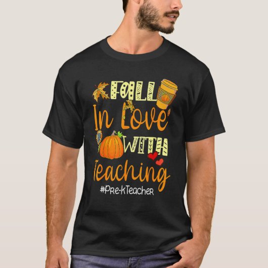 T-shirt Cas In Love With Teaching Pre K Teacher Thanksgiv (Devant)