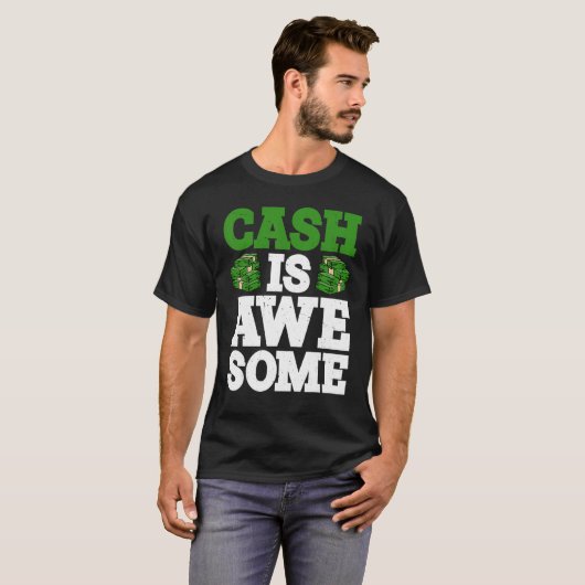 T-shirt Cash Is Awesome      (Devant entier)